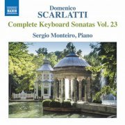 Sergio Monteiro - Scarlatti: Complete Keyboard Sonatas, Vol. 23 (2020) [Hi-Res]