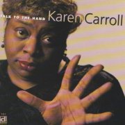 Karen Carroll - Talk To The Hand (1997)