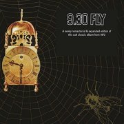 9.30 Fly - 9.30 Fly (Remastered & Expanded) (1972)