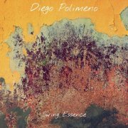 Diego Polimeno - Swing Essence (2021) Hi-Res