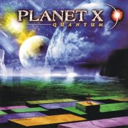 Planet X - Quantum (2007)