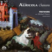 Michael Chance, Fretwork - Agricola: Chansons (2006)