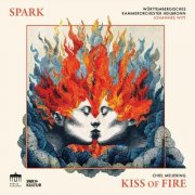 Spark, Württembergisches Kammerorchester, Johannes Witt - Kiss of Fire (2026) [Hi-Res]