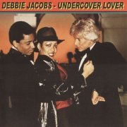 Debbie Jacobs - Undercover Lover (1979/2006)