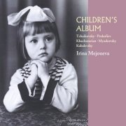 Irina Mejoueva - Tchaikovsky, Prokofiev, Khachaturian, Myaskovsky & Kabalevsky: Children's Album (2025)