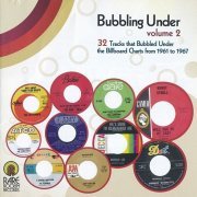 Various Artists - Bubbling Under, Vol. 2: 32 Tracks That Bubbled Under the Billboard Charts from 1961-1967 (2013)