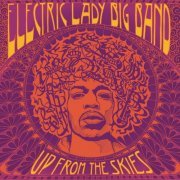 Electric Lady Big Band - Up from the Skies (2021)