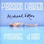 Michael D'Abo - Passion Driven (2011)