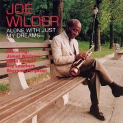 Joe Wilder - Alone With Just My Dreams (1991)