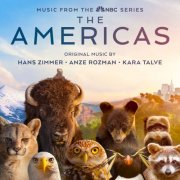 Hans Zimmer, Kara Talve & Anže Rozman - The Americas (Music from the Original Series) (2025) [Hi-Res]