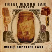 Free! Mason Jar - While Supplies Last... (2014)