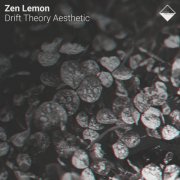 Zen Lemon - Drift Theory Aesthetic (2026)