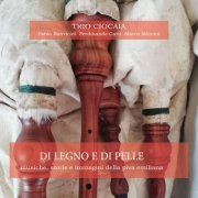Trio Ciocaia - Di Legno e Di Pelle (Musiche, Storie e Immagini Della Piva Emiliana) (2025)