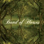 Band of Horses - Everything All the Time (2006) [Hi-Res]