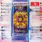 Willis Delony - Between the Notes (2021) Hi-Res