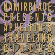 Namir Blade - Aphelion's Traveling Circus (2020)