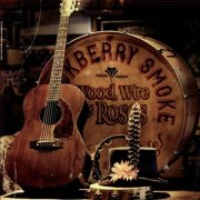 Blackberry Smoke - Wood, Wire & Roses - EP (2015)