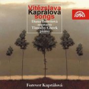 Dana Burešová, Timothy Cheek, Magda Čáslavová, Herold Quartet - Kapralova: Songs (2003)