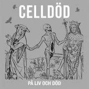 Celldod - Pa Liv Och Dod (2025)