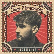 Dani Fernández - Incendios (2019)