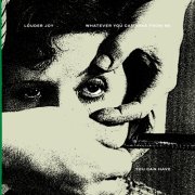 Louder Joy - Whatever You Can Take From Me You Can Have (2026) [Hi-Res]