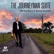 AR Big Band - The Journeyman Suite (2024) [Hi-Res]