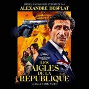 Alexandre Desplat - Les Aigles de la République (Bande originale du film) (2025) [Hi-Res]