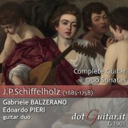 Gabriele Balzerano, Edoardo Pieri - Johann Paul Schiffelholz: Complete Guitar Duo Sonatas (2019)