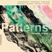 Various Artists - Patterns: Chamber Works (2019)