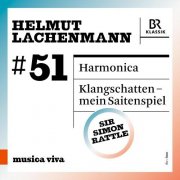 Bavarian Radio Symphony Orchestra, Sir Simon Rattle - Musica viva, Vol. 51 Helmut Lachenmann (Live) (2026) [Hi-Res]