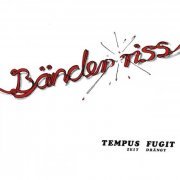 Bänderriss - Tempus Fugit (1985/2022)