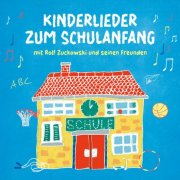 Rolf Zuckowksi - Kinderlieder zum Schulanfang mit Rolf Zuckowski und seinen Freunden (2026)