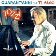 Umberto Tozzi - Quarant'anni Che Ti Amo [2CD Set] (2017)