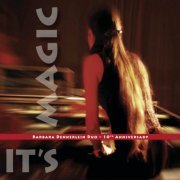 Barbara Dennerlein - Duo - 10th Anniversary: It's Magic (2005)