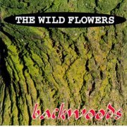 The Wild Flowers - Backwoods (1997)