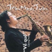 Trần Mạnh Tuấn - Về Quê - Coming Home (2003)