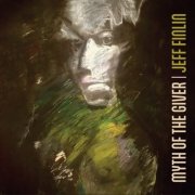 Jeff Finlin - Myth Of The Giver (2024) [Hi-Res]