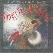 Cathy Fink & Marcy Marxer - Blanket Full Of Dreams (2020)