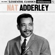 Nat Adderley - Essential Classics, Vol. 606: Nat Adderley (2024)