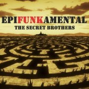 The Secret Brothers - Epifunkamental (2023)