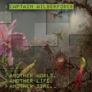 Captain Wilberforce - Another World. Another Life. Another Time. (2026)