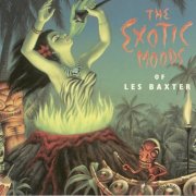 Les Baxter – The Exotic Moods Of Les Baxter (1996)