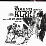 Roland Kirk Quartet, Benny Golson Orchestra - The Roland Kirk Quartet Meets The Benny Golson Orchestra (1963)