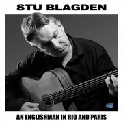 Stuart Blagden - An Englishman In Paris And Rio (2024) Hi-Res