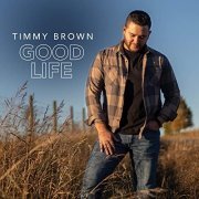 Timmy Brown - Good Life (2021)