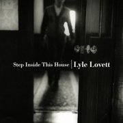 Lyle Lovett - Step Inside This House (1998)