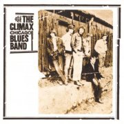 The Climax Chicago Blues Band - The Climax Chicago Blues Band (Reissue, Remastered, Bonus Tracks Edition) (1969/2013)