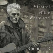 Bluenose B - Minstrel of the Wasteland (2024)