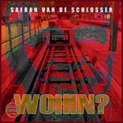 Safran van de Schlosser - WOHIN? (2026)