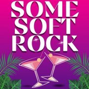 VA - Some Soft Rock (2022)